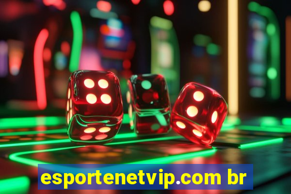 esportenetvip.com br